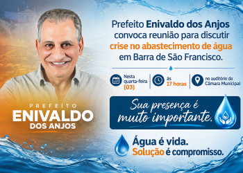 Prefeito Enivaldo dos Anjos convoca reunião para discutir crise no abastecimento de água em Barra de São Francisco