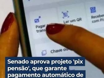Pix Pensão: Senado aprova desconto automático em conta para quem atrasa pensão alimentícia