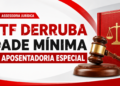 STF derruba idade mínima da aposentadoria especial e abre caminho para novas regras aos trabalhadores expostos a riscos